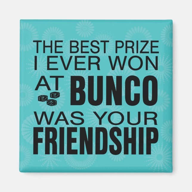Bunco Dice Friendship Best Prize Magnet (Front)