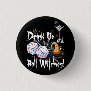Bunco Dice Halloween Drink Up and Roll Witches Gam 3 Cm Round Badge