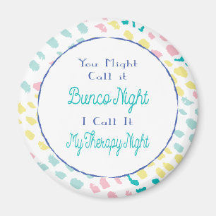 Bunco Funny Joke Abstract Party Therapy Night Magnet