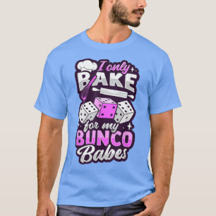 Bunco Game Baking Design for a Bunco Babe 713 T-Shirt