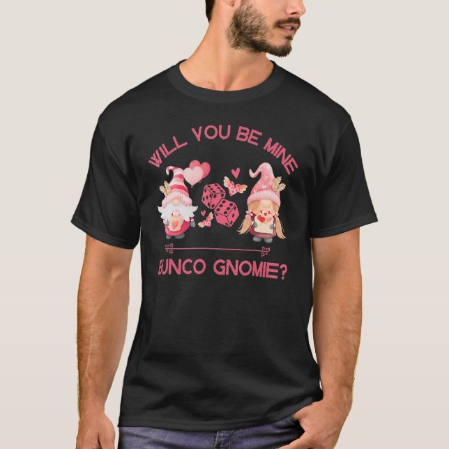 Bunco Gnomes Will You be Mine Bunco Gnomie T-Shirt (Front)