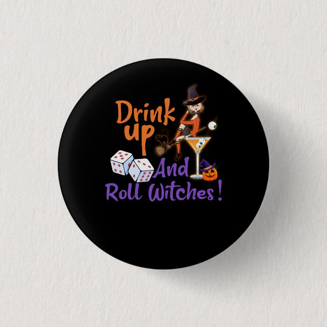 Bunco Halloween Drink Up and Roll Witches Dice Gam 3 Cm Round Badge (Front)