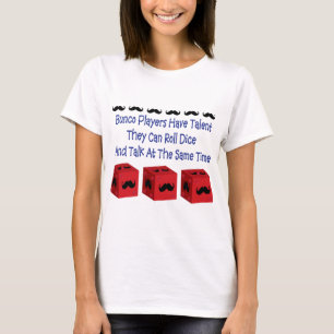 Bunco Players Have Talent Moustache Version T-Shirt