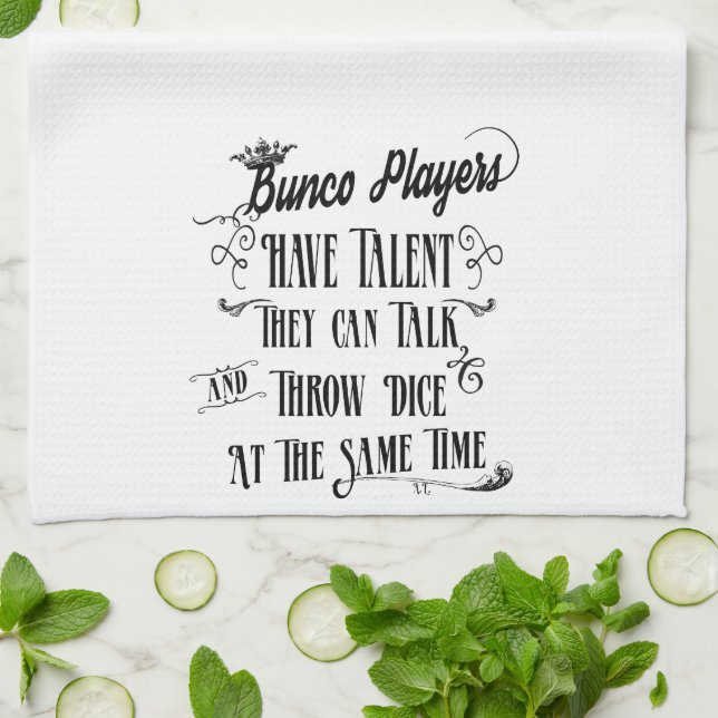 Bunco Players Have Talent With Crown Tea Towel (Folded)