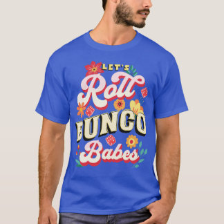 Bunco Prize Lets Roll Bunco Babes T-Shirt