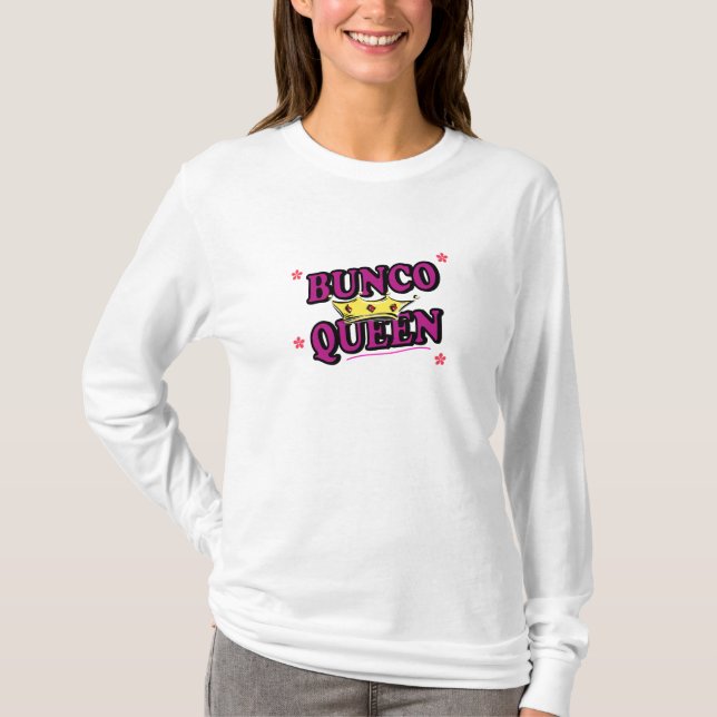 Bunco queen T-Shirt (Front)