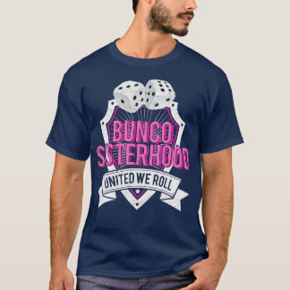 Bunco Sisterhood United We Roll Funny Game Night T T-Shirt