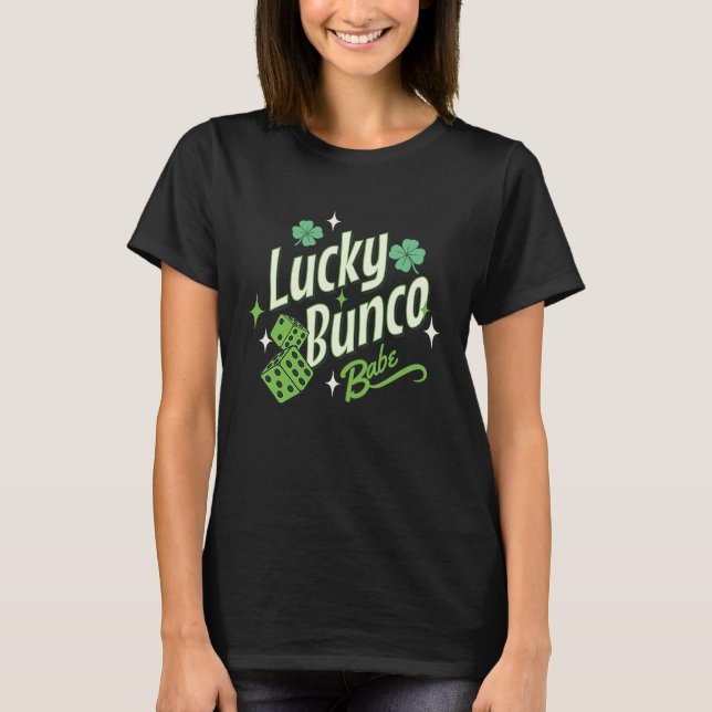 Bunco St Patrick's Day Lucky Bunco Babe T-Shirt (Front)
