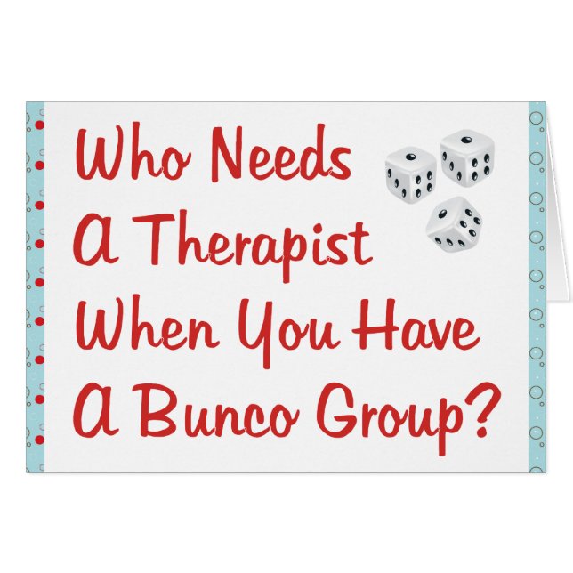 bunco who needs a therapist (Front Horizontal)