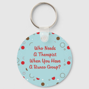bunco who needs a therapist key ring