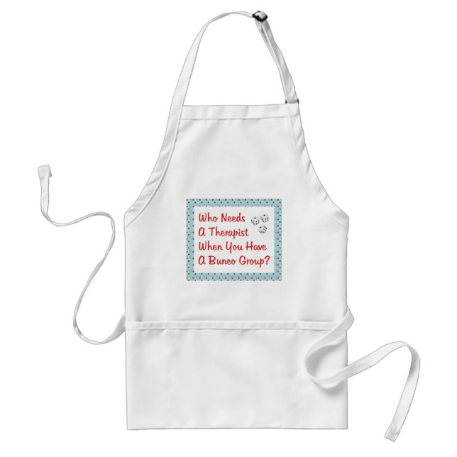 bunco who needs a therapist standard apron (Front)
