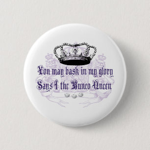 bunco - you may bask in my glory 6 cm round badge