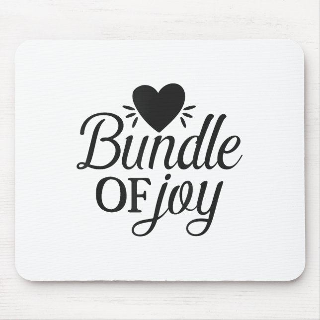 Bundle Of Joy Love Quote Cute Motivation  Mouse Mat (Front)
