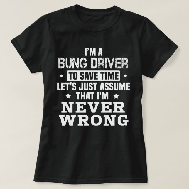 Bung Driver T-Shirt (Design Front)