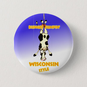 Bungee Jumpin' Wisconsin style 6 Cm Round Badge