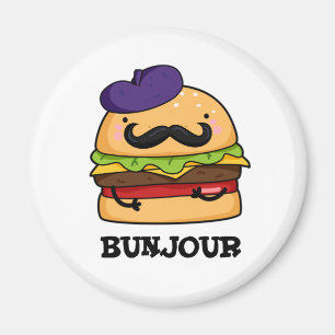 Bunjour Funny French Burger Bun Pun  Magnet