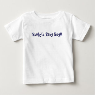 Bunky's Baby Boy!! T-Shirt