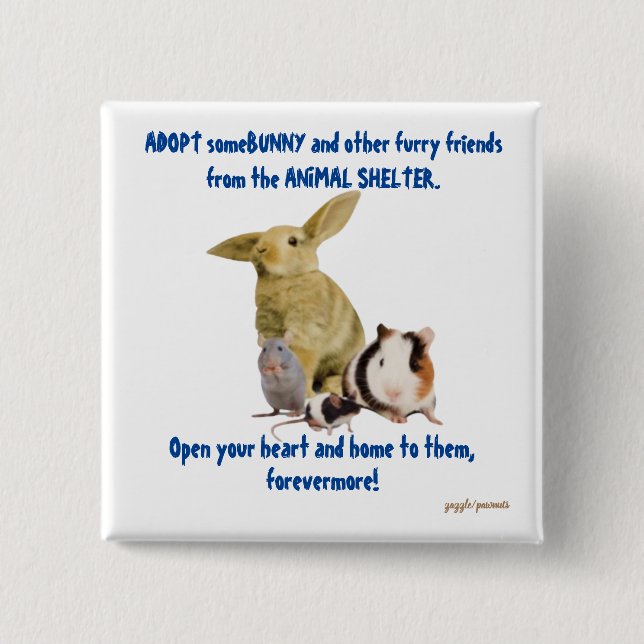Bunnies and other furry friends need loving homes 15 cm square badge (Front)
