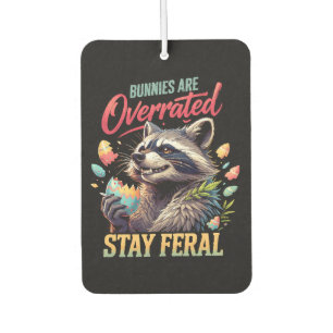 Bunnies Are Overrated Stay Feral Car Air Freshener