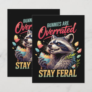 Bunnies Are Overrated Stay Feral Card