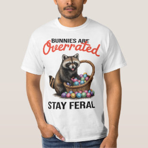Bunnies Are Overrated Stay Feral Cute Animal Meme T-Shirt