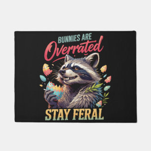 Bunnies Are Overrated Stay Feral Doormat