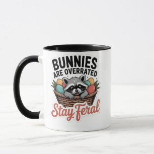 Bunnies Are Overrated Stay Feral Easter, Raccoon Mug