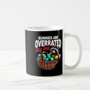 Bunnies are overrated stay feral funny easter racc coffee mug