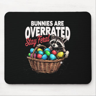 Bunnies Are Overrated Stay Feral Funny Easter Racc Mouse Mat