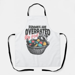Bunnies are Overrated Stay Feral Racoon Eggs Happ Apron
