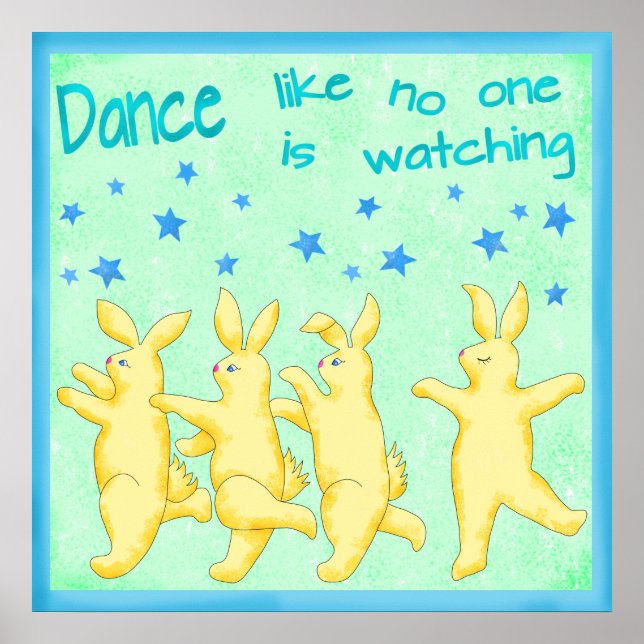 Bunnies Dance Like No One's Watching Yellow Green Poster (Front)