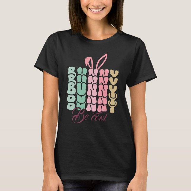 Bunny be cool T-Shirt (Front)