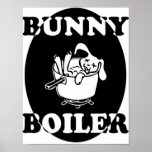 Bunny Boiler Poster<br><div class="desc">Bunny Boiler original image for the special stalker in your life.</div>