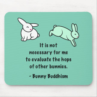 Bunny Buddhism "Hops of Other Bunnies" Mouse Mat