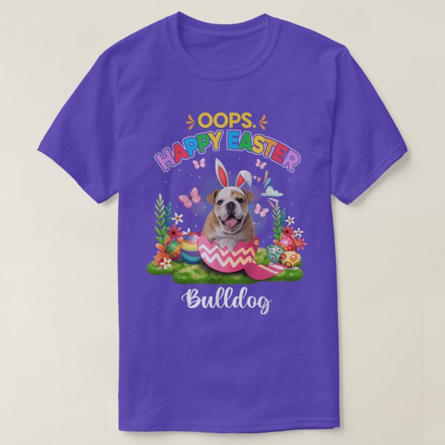 Bunny Bulldog Oops Happy Easter Eggs 2022  T-Shirt (Design Front)
