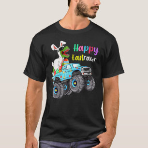 Bunny Dinosaur T Rex Riding Monster Truck Happy Ea T-Shirt
