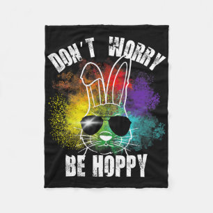 Bunny Don't Worry Be Hoppy Bunny Tees Fleece Blanket