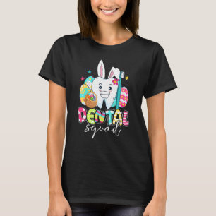 Bunny Ears Rabbit Cute Tooth Dental Squad Happy Ea T-Shirt
