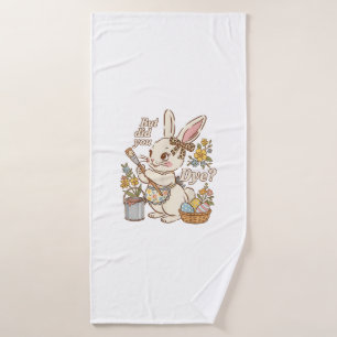 Bunny Egg But Did You Dye Funny Cute Easter Rabbit Bath Towel