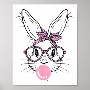 Bunny Face Leopard Gles Bubble Gum Easter Day Girl Poster