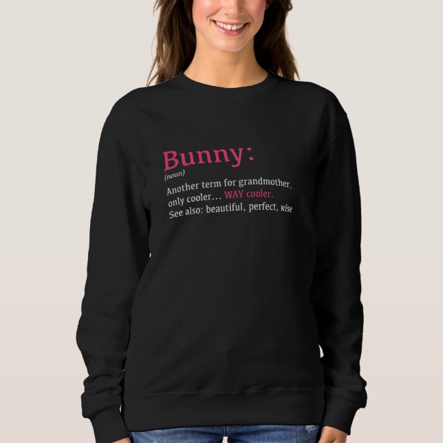 Bunny Funny Definition Noun  Another Term Sweatshirt (Front)