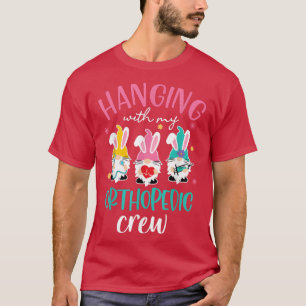 Bunny Gnome Hanging With Orthopaedic Nurse Crew Ea T-Shirt