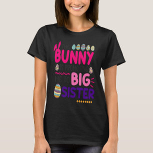Bunny Is Promoting Me To Sister Easter Day Childre T-Shirt
