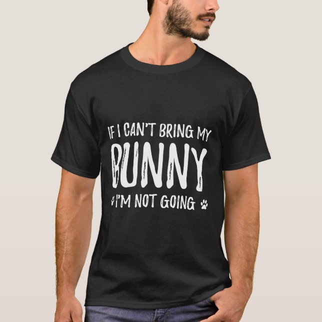 Bunny Lovers Funny Rabbit Lover Gift Idea T-Shirt (Front)