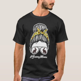 Bunny Mama Bunny Mom Cute Bunny Mom T-Shirt