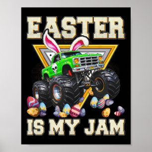 Bunny Monster Truck Easter Is My Jam Day Boys Todd Poster