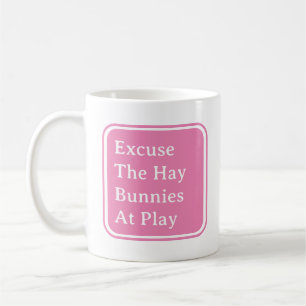 Bunny Mum Funny Saying Pink Coffee Mug
