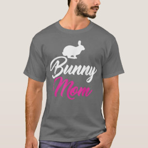 Bunny Mum Funny Saying Tee for Bunny Mummy 