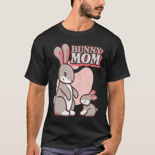 Bunny Mum Mothers Unconditional Love Momma Cute Bu T-Shirt