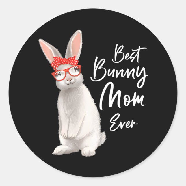 Bunny Mum Rabbit Mother Best Bunny Mum Ever Classic Round Sticker (Front)